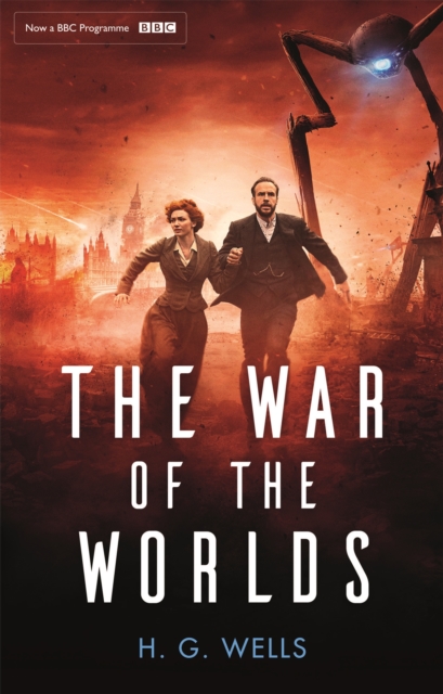 The War of the Worlds : Official BBC tie-in edition, Paperback / softback Book