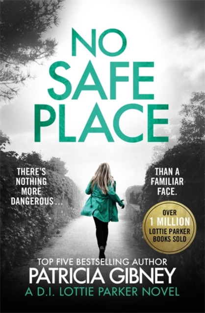 No Safe Place : A gripping thriller with a shocking twist, Paperback / softback Book