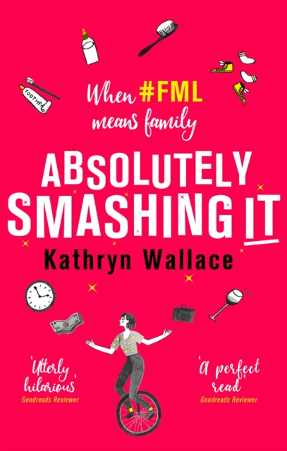 Absolutely Smashing It : When #fml means family, EPUB eBook