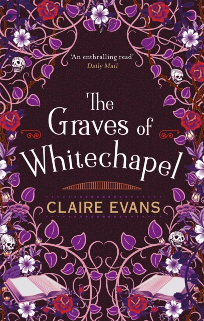 The Graves of Whitechapel : A darkly atmospheric historical crime thriller set in Victorian London, Paperback / softback Book