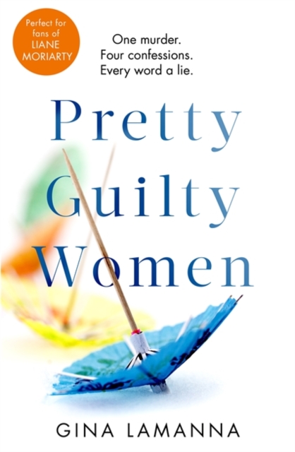 Pretty Guilty Women : The twisty, most addictive thriller from the USA Today bestselling author, Paperback / softback Book