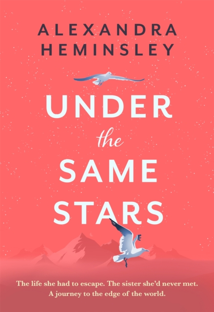 Under the Same Stars : A beautiful and moving tale of sisterhood and wilderness, Hardback Book