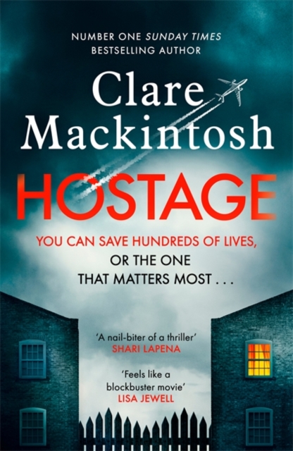 Hostage : The emotional 'what would you do?' thriller from the Sunday Times bestseller, Hardback Book