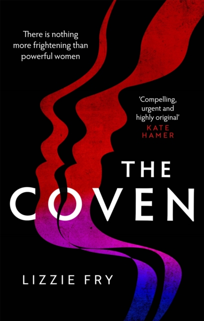 The Coven : For fans of Vox, The Power and A Discovery of Witches, Paperback / softback Book