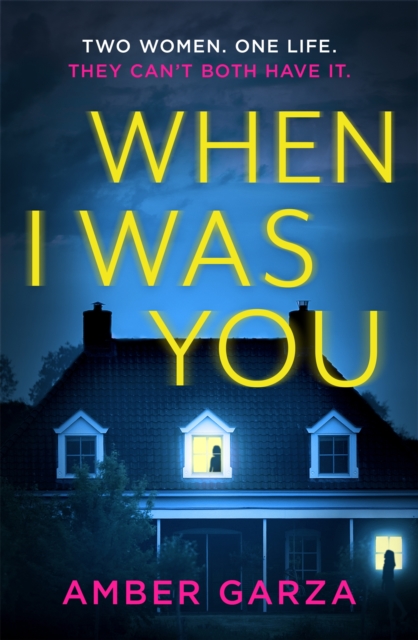 When I Was You : The utterly addictive psychological thriller about obsession and revenge, Paperback / softback Book