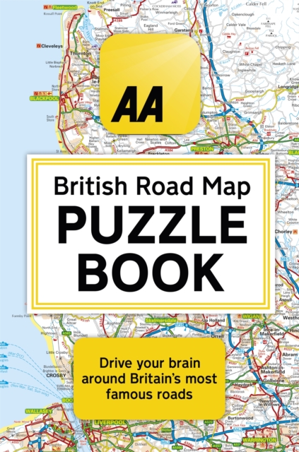 The AA British Road Map Puzzle Book : These highly-addictive brain games will make you a mapping mastermind, Paperback / softback Book