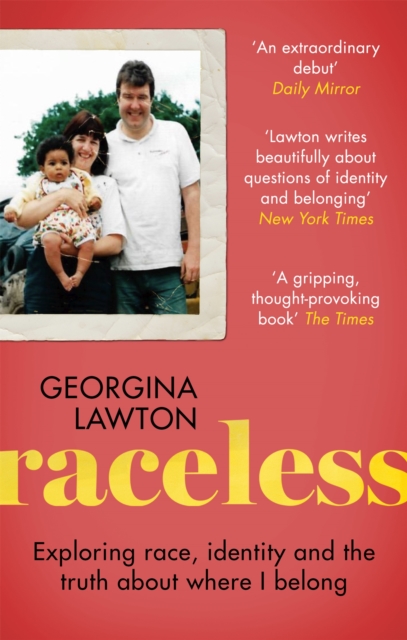 Raceless : Exploring race, identity and the truth about where I belong, Paperback / softback Book