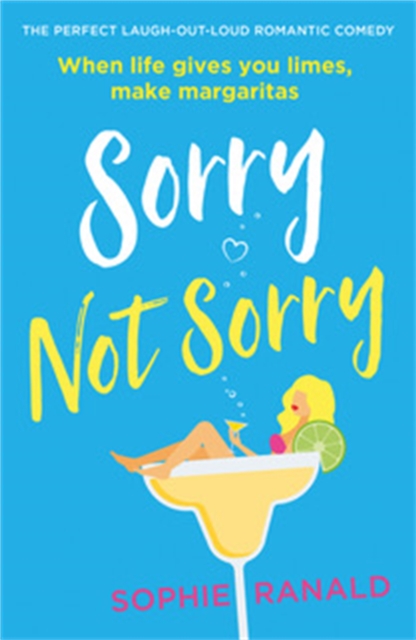 Sorry Not Sorry : The perfect laugh out loud romantic comedy, Paperback / softback Book