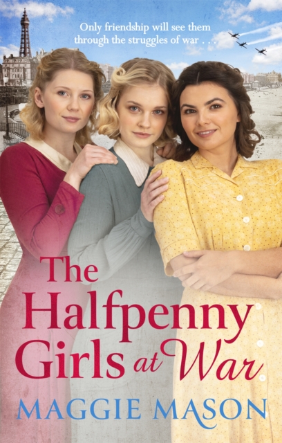The Halfpenny Girls at War : the BRAND NEW heart-warming and nostalgic family saga, EPUB eBook