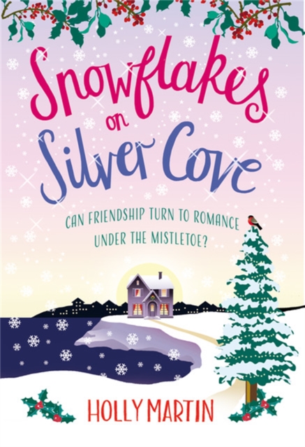 Snowflakes on Silver Cove : A festive, feel-good Christmas romance, Paperback / softback Book