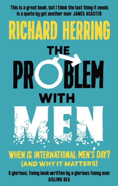 The Problem with Men : When is it International Men's Day? (and why it matters), Paperback / softback Book