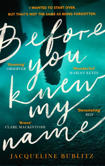 Before You Knew My Name : 'An exquisitely written, absolutely devastating novel' Red magazine, Paperback / softback Book