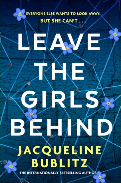 Leave the Girls Behind : the brand-new unflinching thriller that demands to be devoured and discussed, Paperback Book