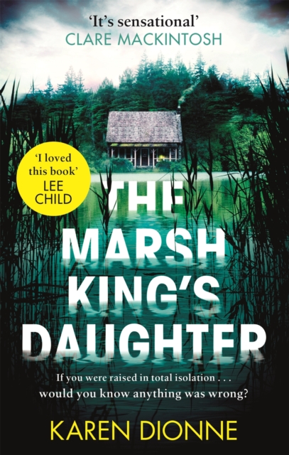 The Marsh King's Daughter : A one-more-page, read-in-one-sitting thriller that you'll remember for ever, Paperback / softback Book