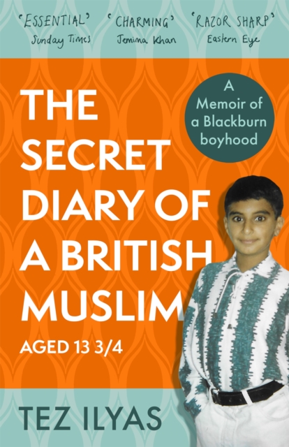 The Secret Diary of a British Muslim Aged 13 3/4, Paperback / softback Book