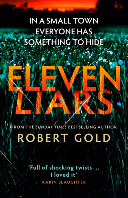 Eleven Liars : The unputdownable new thriller from the Sunday Times bestselling author of  TWELVE SECRETS, Hardback Book