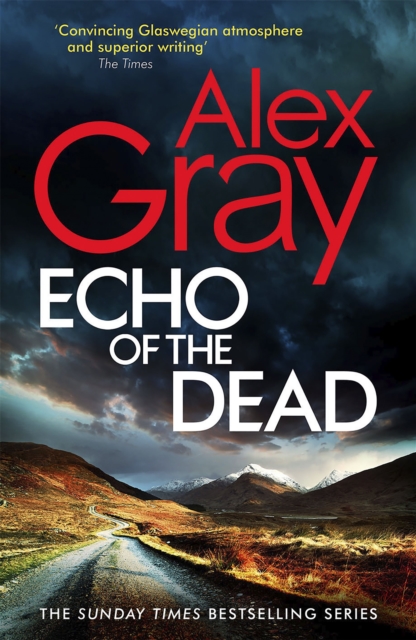 Echo of the Dead : The gripping 19th installment of the Sunday Times bestselling DSI Lorimer series, Hardback Book
