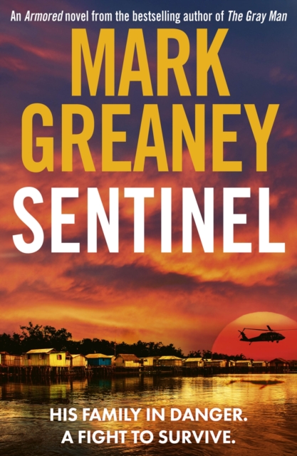 Sentinel : The relentlessly thrilling Armored series from the author of The Gray Man, Paperback / softback Book