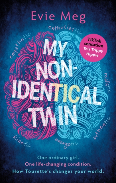 My Nonidentical Twin : One ordinary girl. One life-changing condition. How Tourette’s changes your world., Paperback / softback Book