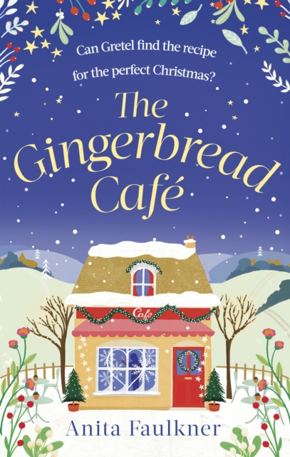 The Gingerbread Cafe : Curl up this winter with the most heart-warming festive romance set in the Cotswolds, EPUB eBook