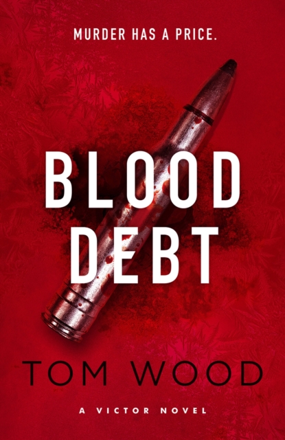 Blood Debt : The non-stop danger-filled new Victor thriller,  Book