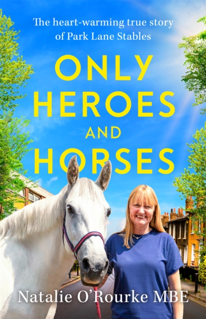 Only Heroes and Horses, Hardback Book