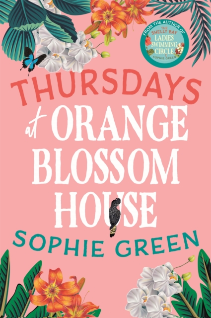 Thursdays at Orange Blossom House : an uplifting story of friendship, hope and following your dreams from the international bestseller, Paperback / softback Book