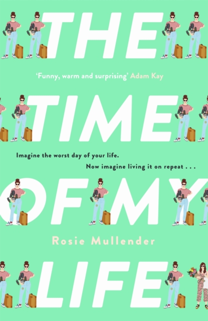 The Time of My Life : The MOST hilarious book you'll read all year, Hardback Book