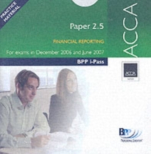 ACCA Paper 2.5 Financial Reporting : i-Pass, CD-ROM Book