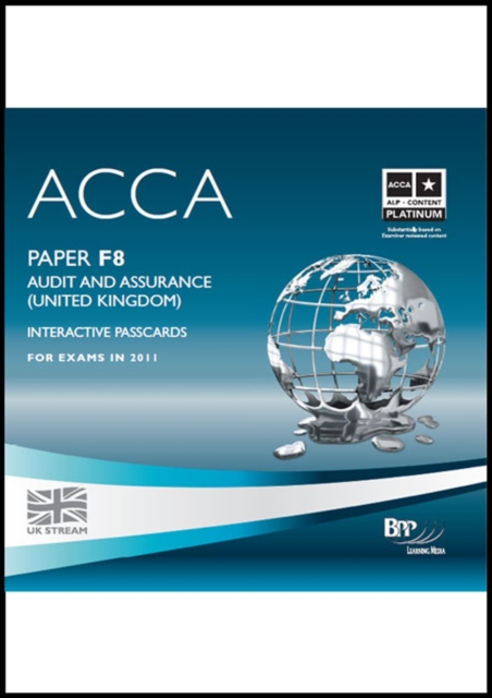 ACCA - F8 Audit and Assurance (GBR) : Interactive Passcards, CD-ROM Book