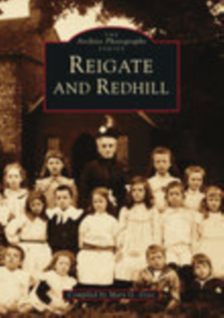 Reigate and Redhill: Images of England, Paperback / softback Book