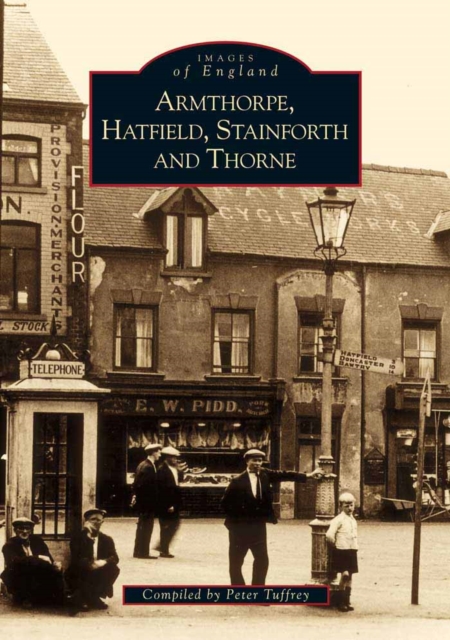 Armthorpe, Hatfield, Stainforth and Thorne, Paperback / softback Book
