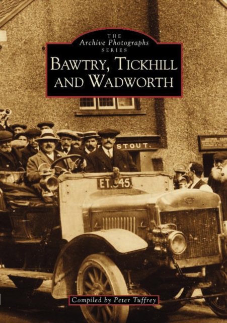 Bawtry, Tickhill and Wadworth, Paperback / softback Book