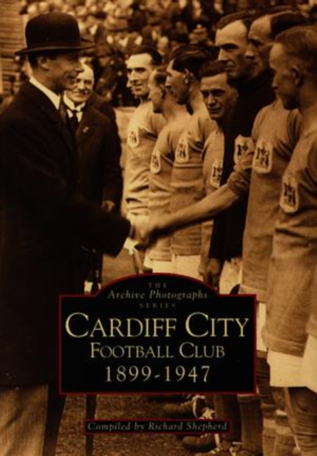 Cardiff City Football Club 1899--1947, Paperback / softback Book