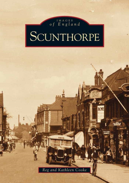 Scunthorpe: Images of England, Paperback / softback Book