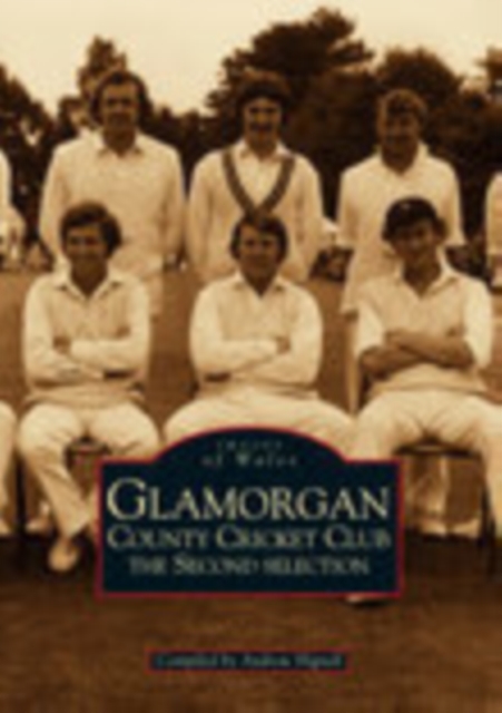 Glamorgan County Cricket Club - The Second Selection: Images of Wales, Paperback / softback Book