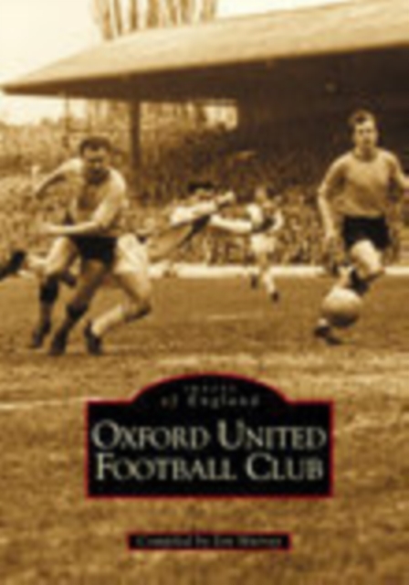 Oxford United Football Club, Paperback / softback Book