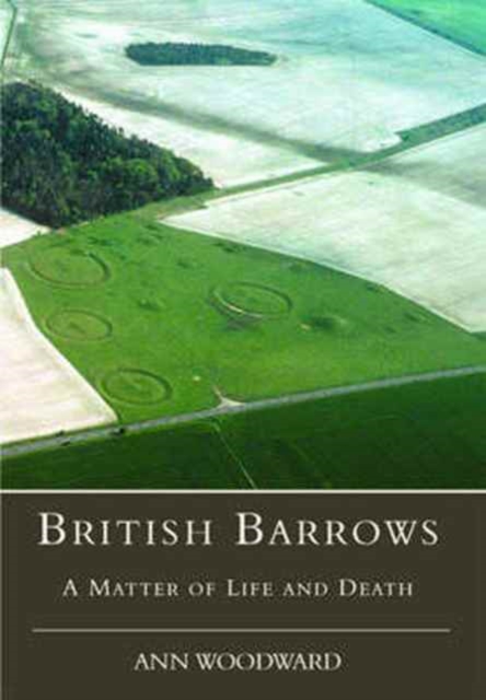 British Barrows : A Matter of Life and Death, Paperback / softback Book