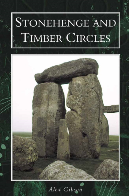 Stonehenge and Timber Circles, Paperback / softback Book