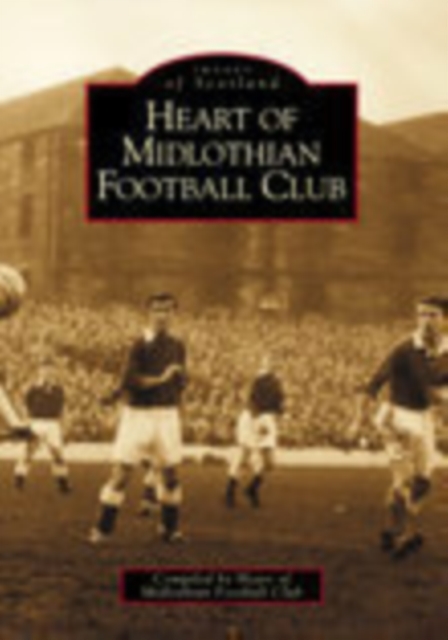 Heart of Midlothian Football Club, Paperback / softback Book