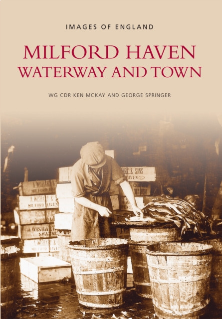 Milford Haven : Waterway and Town, Paperback / softback Book