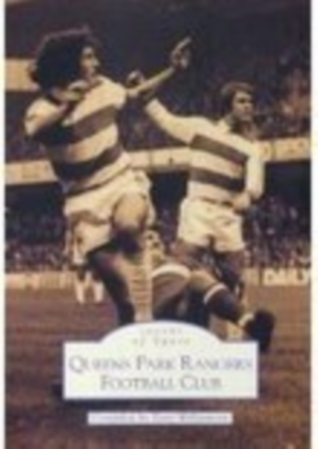 Queens Park Rangers Football Club, Paperback / softback Book
