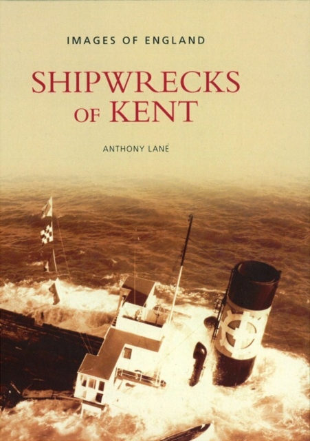 Shipwrecks of Kent, Paperback / softback Book