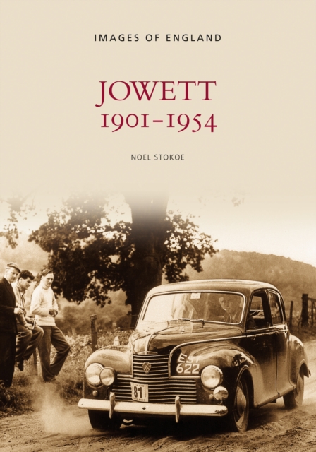 Jowett 1901-1954 : Images of England, Paperback / softback Book