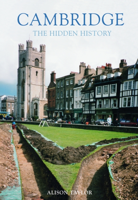 Cambridge: The Hidden History, Paperback / softback Book