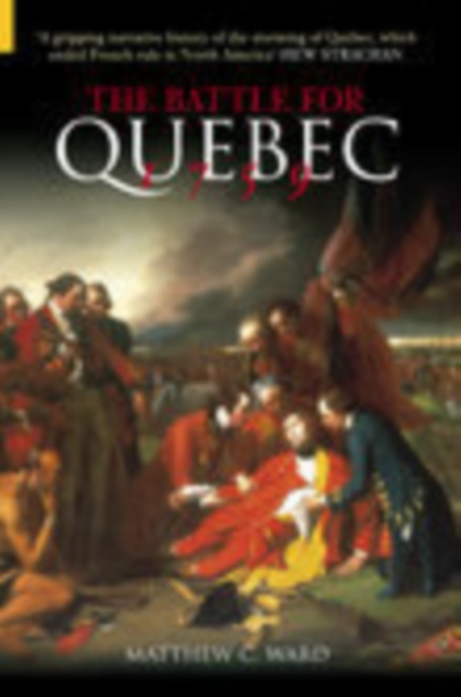 The Battle for Quebec 1759, Hardback Book