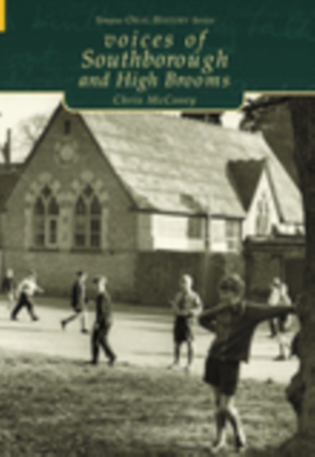 Voices of Southborough and High Brooms, Paperback / softback Book