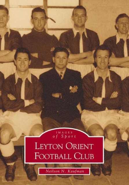 Leyton Orient Football Club, Paperback / softback Book