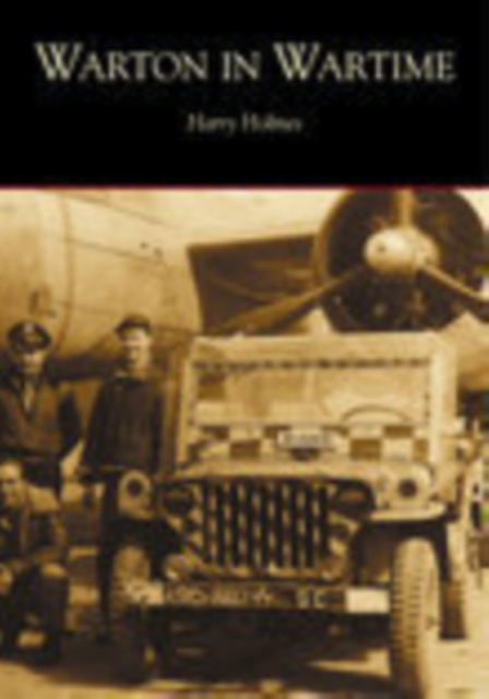 Warton in Wartime, Paperback / softback Book