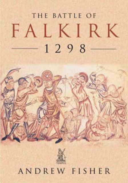 The Battle of Falkirk 1298, Paperback / softback Book